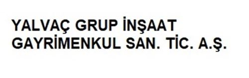 YALVAÇ GRUP İNŞAAT GAYRİMENKUL SAN.TİC.A.Ş.
